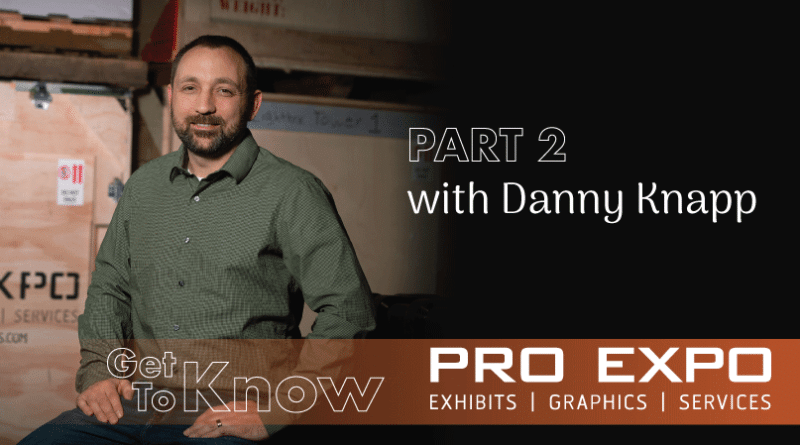 Getting to know PRO Expo – Part 2 with Danny Knapp
